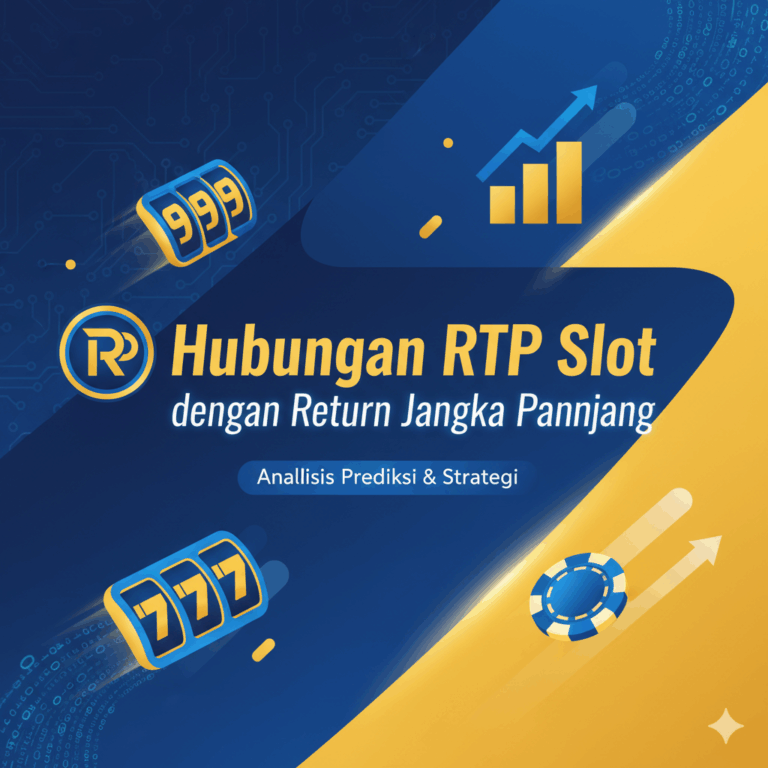 Hubungan RTP Slot dengan Return Jangka Panjang