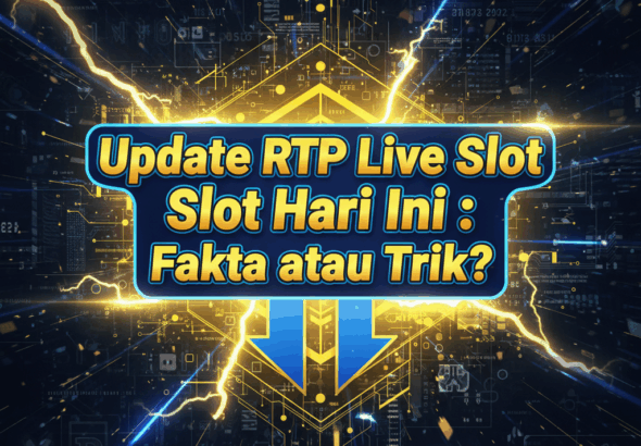 Update RTP Live Slot Hari Ini
